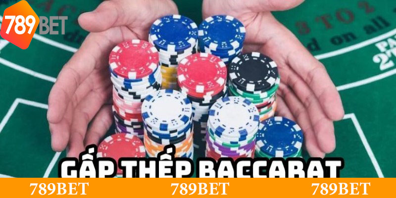 Bạn có thể sử dụng kỹ năng gấp thếp khi chơi tại các sảnh Baccarat của 789BET