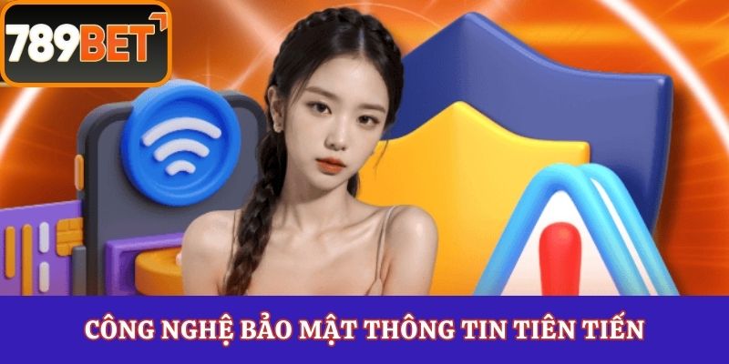 Công nghệ bảo mật thông tin tiên tiến